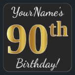 Black, Faux Gold 90th Birthday   Custom Name Square Sticker<br><div class="desc">This simple birthday sticker design features a message like "YourName’s 90th Birthday!", with the "90th" having a faux/imitation gold-inspired colour appearance, on a black coloured background. The name can be customised. Stickers like these could perhaps be a gift for somebody who is celebrating their ninetieth birthday, or they could perhaps...</div>