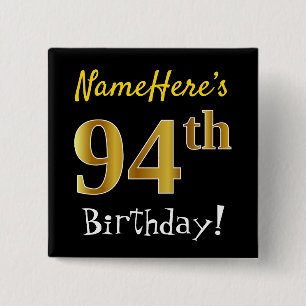 Black, Faux Gold 94th Birthday, With Custom Name 15 Cm Square Badge