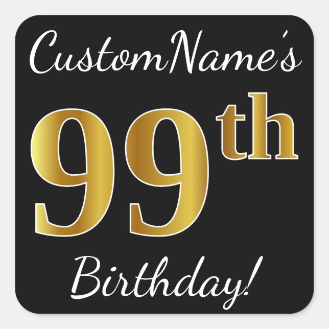 Black, Faux Gold 99th Birthday + Custom Name Square Sticker (Front)