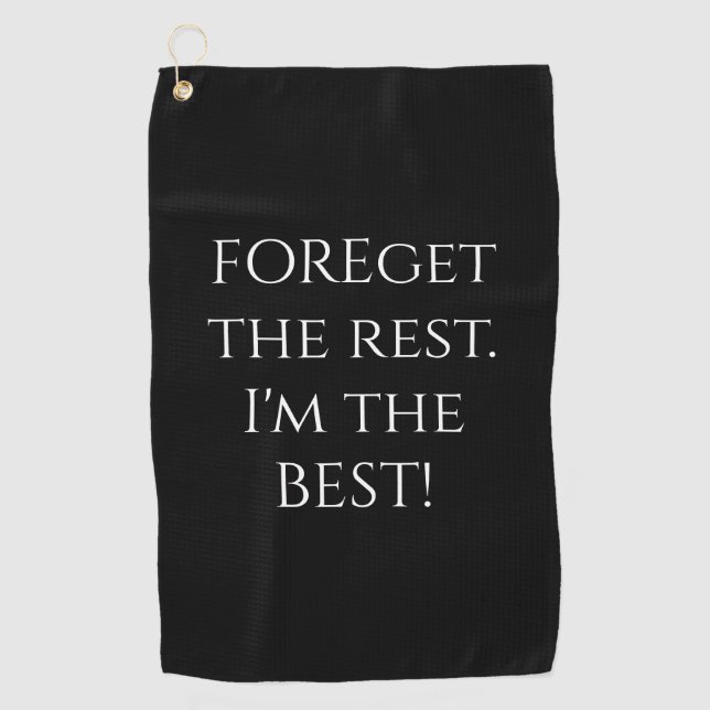 Black FOREget The Rest Funny Golf Towel (Front)