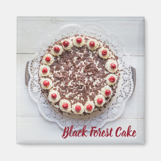 Black Forest Cake for gateau sweet tooth baking Magnet (Front)