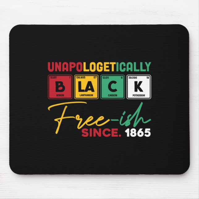 Black Free-ish Since 1865 Black History Months Jun Mouse Mat (Front)