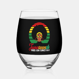 Black Freedom Free Ish Since 1865 Juneteenth  Stemless Wine Glass