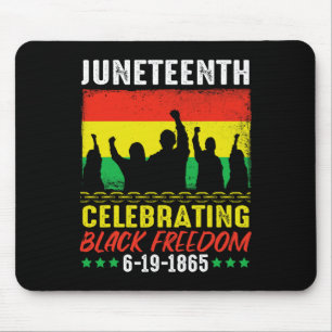 Black Freedom June 19 1865 Juneteenth African Amer Mouse Mat