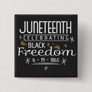 Black Freedom Juneteenth 15 Cm Square Badge