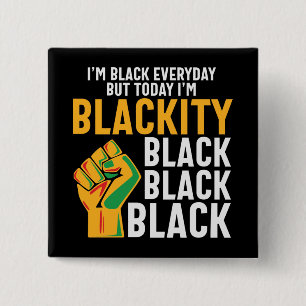 Black freedom today I'm blackity juneteenth 15 Cm Square Badge