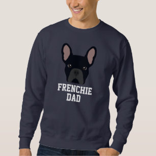 Black French Bulldog Dog Dad Sweatshirt