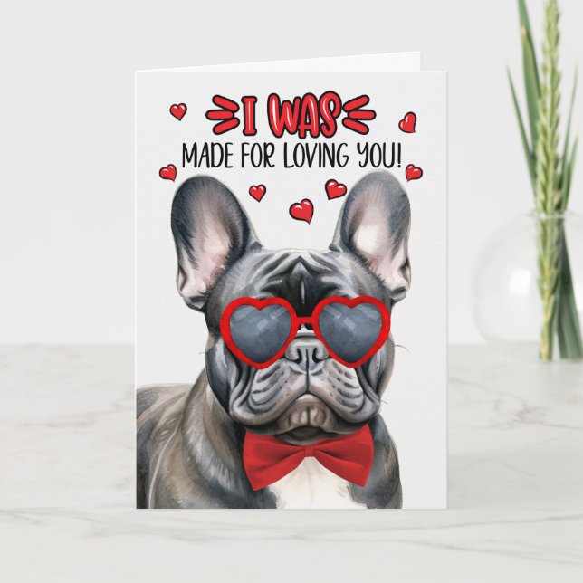Black French Bulldog Made for Loving You Valentine Holiday Card (Front)