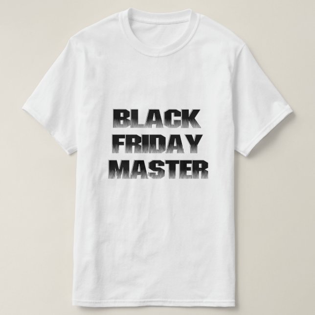 Black Friday Master T-Shirt (Design Front)