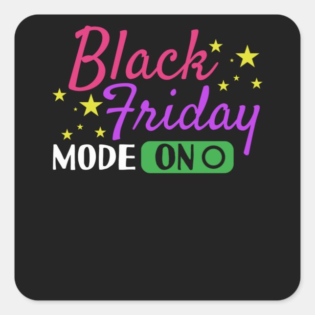 Black Friday Mode On Deal Shopping Square Sticker (Front)
