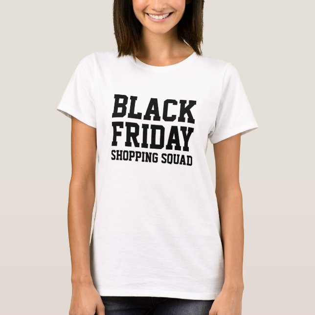 Black Friday shopping squad t shirt (Front)