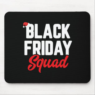 Black friday squad shopping team family funny chri mouse mat