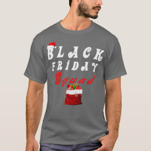 Black Friday Squad Shopping Team, Funny Christmas  T-Shirt