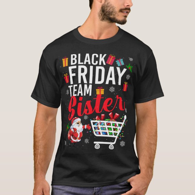 Black Friday Team Sister Cute Christmas Shopping L T-Shirt (Front)