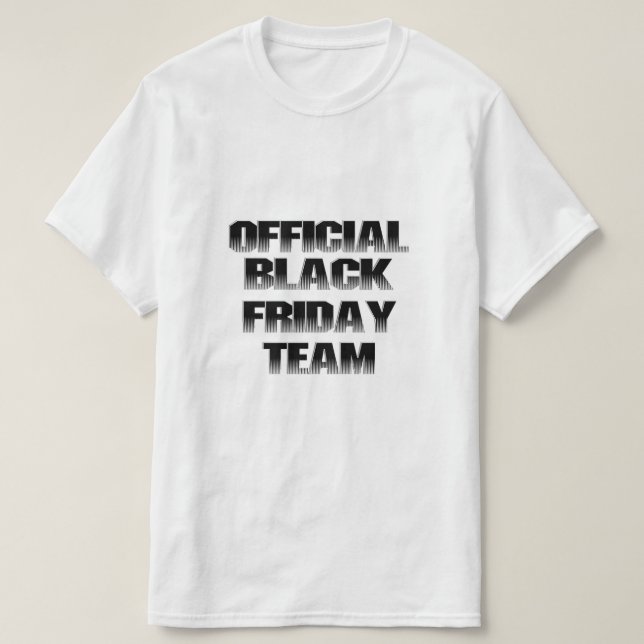 Black Friday Team T-Shirt (Design Front)