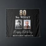 Black Funny 80 So what 80th Birthday 2 Photo Tapestry<br><div class="desc">Black Funny 80 So what 80th Birthday 2 Photo Tapestry Backdrop. 80 so what funny quote. Personalise with your name and 2 photos - add before and now photos. Great for him or her who celebrates the eightieth birthday and has a sense of humour.</div>