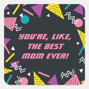 Black Funny 80s Slang Mothers Day Square Sticker