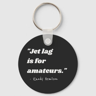 Black Funny Travel Statement Word Type Quotes Key Ring