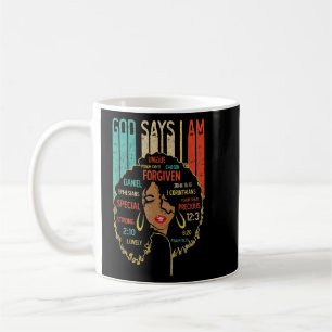 Black Girl God Says I Am Black Melanin History Mon Coffee Mug