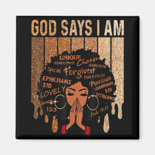 Black Girl God Says I Am Black Melanin History Mon Magnet