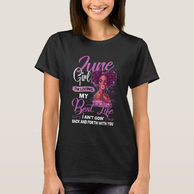 Black Girl Living Best Life June Birthday Mother's T-Shirt (Front)