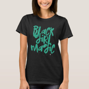 Black Girl Magic African Queen Melanin Aqua Teal B T-Shirt