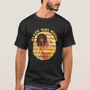 Black Girl Magic   Afro Diva   Melanin Queen T-Shirt