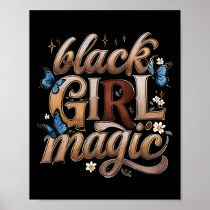 Black Girl Magic Melanin Black Women Black History Poster