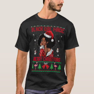 Black Girl Magic Merry Christmas Ugly Christmas Sw T-Shirt
