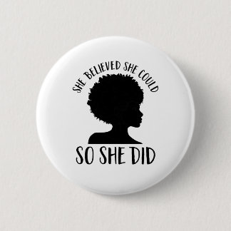 Black Girl Magic She Believed She Could So She Did 6 Cm Round Badge