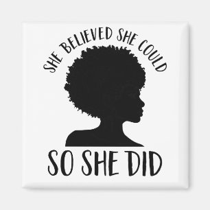 Black Girl Magic She Believed She Could So She Did Magnet