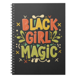 Black Girl Magic: Strength, Beauty and Excellence Notebook