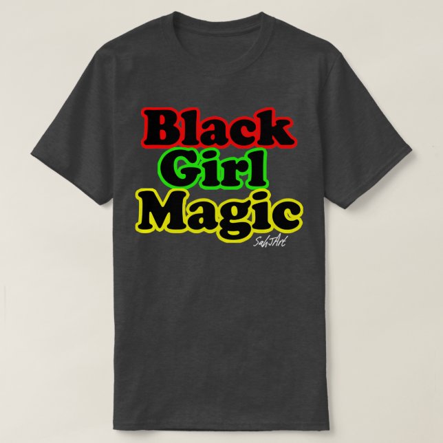 Black Girl Magic  T-Shirt (Design Front)