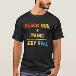 Black Girl Magic Very Real Apparel T-Shirt