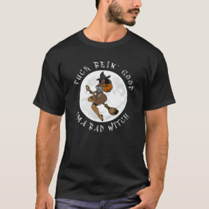 Black Girl Magic Witch Halloween , Afro Melanin Qu T-Shirt