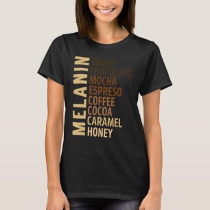 Black Girl Melanin Ebony Chocolate Mocha Espresso T-Shirt