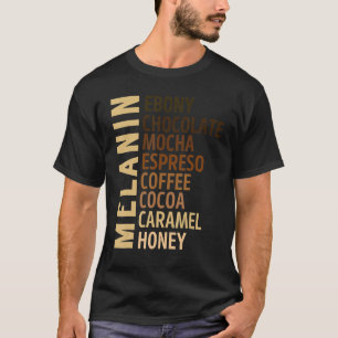 Black Girl Melanin Ebony Chocolate Mocha Espresso  T-Shirt