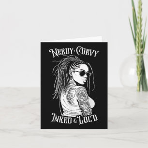 Black Girl Nerdy Curvy Inked And Loc’d Tattoo Woma Card