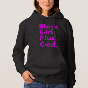 BLACK GIRL PLUS GOD HOODIE