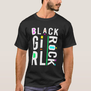 Black Girl Rock African American Proud History Wo T-Shirt