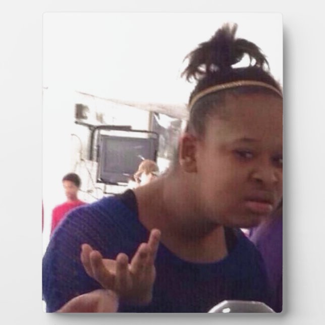 Black girl what meme plaque (Front)