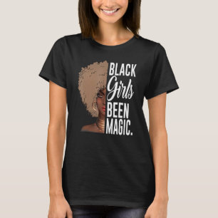 Black Girls Been Magic African Queen For Women T-Shirt