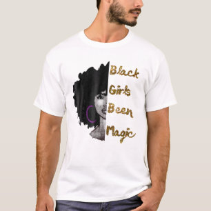 Black Girls Been Magic African Queen Gift For Wome T-Shirt