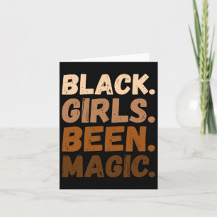 Black Girls Been Magic Melanin African American Af Card