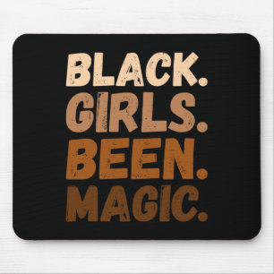 Black Girls Been Magic Melanin African American Af Mouse Mat