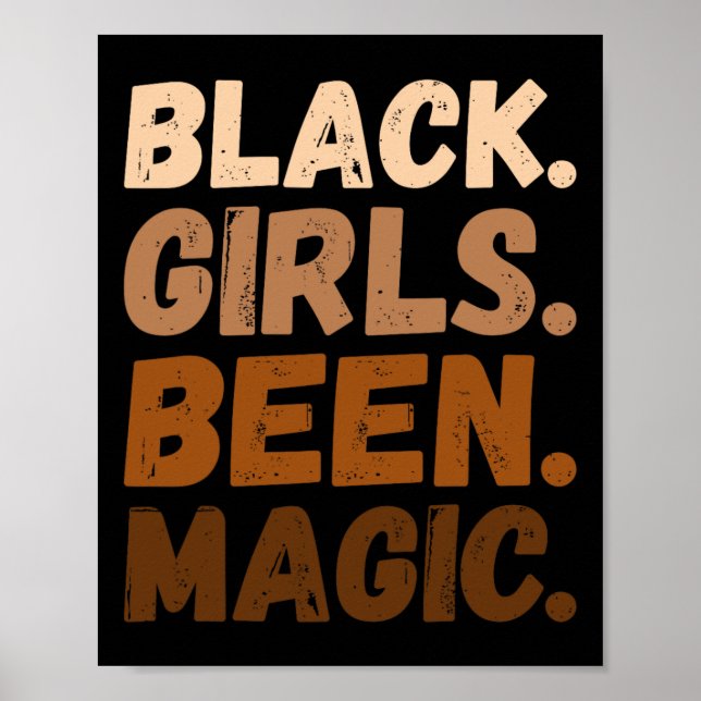 Black Girls Been Magic Melanin African American Af Poster (Front)