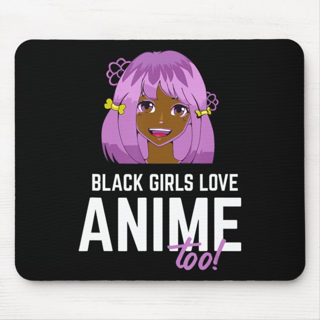 Black Girls Love Anime Too African American  Mouse Mat (Front)