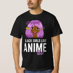 Black Girls Love Anime Too African American T-Shirt
