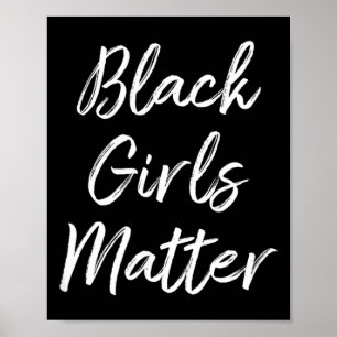 Black Girls Matter - Poster