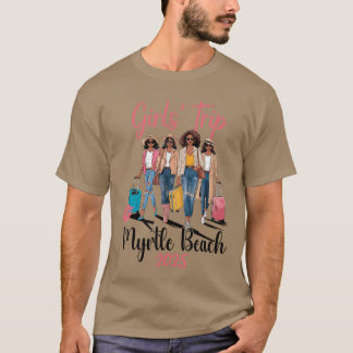 Black Girls Trip Myrtle Beach 2025 Vacation Birthd T-Shirt